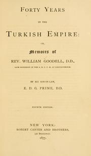 Cover of: Forty years in the Turkish empire by Goodell, William