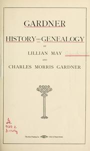 Cover of: Gardner history and genealogy by Lillian May Stickney Gardner