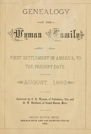 Cover of: Genealogy of the Wyman family from its first settlement in America to the present date, August, 1883 by Clark E. Wyman