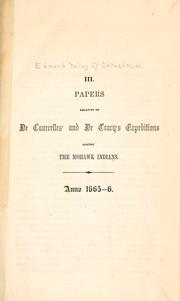 Cover of: Papers relating to De Courcelles' and De Tracy's expeditions against the Mohawk Indians.