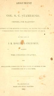 Cover of: Argument by Col. S. C. Stambaugh, counsel for plaintiff: delivered on the seventh November, 1843 by S. C. Stambaugh