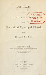 Cover of: Journals of the convention of the Protestant Episcopal Church in the Diocese of New York. by Episcopal Church. Diocese of New York.