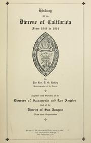 Cover of: History of the diocese of California from 1849 to 1914 by Douglas Ottinger Kelley