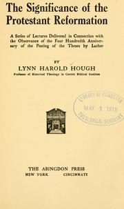 Cover of: The significance of the Protestant reformation by Lynn Harold Hough