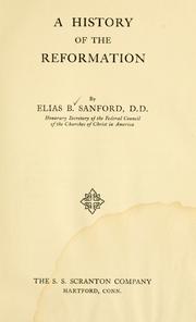 Cover of: A history of the reformation by Elias B. Sanford, Elias B. Sanford