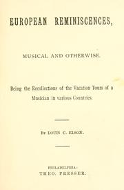 Cover of: European reminiscences, musical and otherwise by Louis Charles Elson