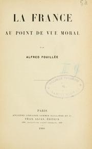 Cover of: La France au point de vue morale.