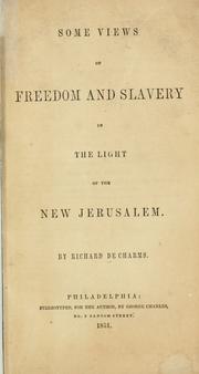 Cover of: Some views of freedom and slavery in the light of the New Jerusalem.
