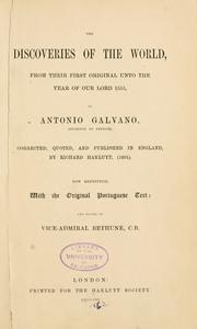 Cover of: The discoveries of the world, from their first original unto the year of Our Lord 1555 by Ant©Øonio Galv©Þao