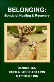 Cover of: Belonging: bonds of healing and recovery