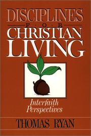 Cover of: Disciplines for Christian Living by Thomas P. Ryan