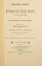 Cover of: Sailor's creek to Appomattox Court house, 7th, 8th, 9th April, 1865 by Henry Edwin Tremain