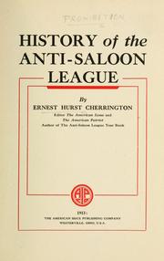 History of the Anti-saloon league by Ernest Hurst Cherrington