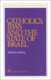 Cover of: Catholics, Jews, and the State of Israel by Anthony J. Kenny