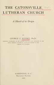 Cover of: The Catonsville Lutheran Church: a sketch of its origin
