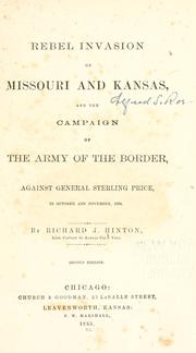 Cover of: Rebel invasion of Missouri and Kansas: and the campaign of the army of the border against General Sterling Price, in October and November, 1864.