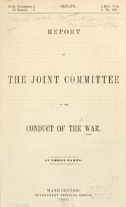 Cover of: Report. by United States. Congress. Joint Committee on the Conduct of the War.