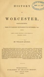Cover of: History of Worcester, Massachusetts, from its earliest settlement to September, 1836 by Lincoln, William