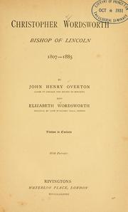 Cover of: Christopher Wordsworth, Bishop of Lincoln, 1807-1885 by John Henry Overton