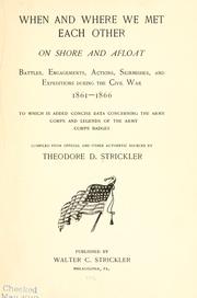 Cover of: When and where we met each other on shore and afloat by Theodore D. Strickler