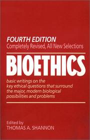 Cover of: Bioethics: basic writings on the key ethical questions that surround the major, modern biological possibilities and problems