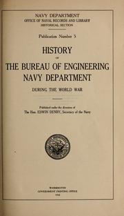 History of the Bureau of Engineering, Navy Department, during the world war by United States. Navy Dept. Bureau of Engineering.