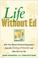 Cover of: Life Without Ed