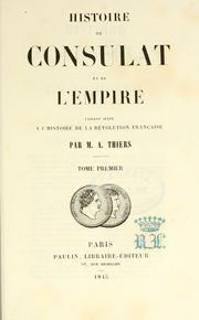 Cover of: Histoire du consulat et de l'empire, faisant suite ©Ła l'Histoire de la r©Øevolution fran©ʻca