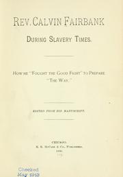 Cover of: Rev. Calvin Fairbank during slavery times by Fairbank, Calvin