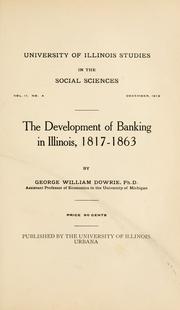 Cover of: The development of banking in Illinois, 1817-1863.