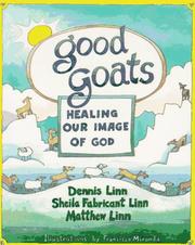 Cover of: Good Goats by Dennis Linn, Sheila Fabricant Linn, Matthew Linn