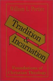 Cover of: Tradition and Incarnation: Foundations of Christian Theology