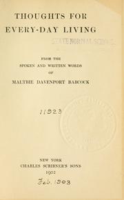 Cover of: Thoughts for every-day living from the spoken and written words of Maltbie Davenport Babcock. by Maltbie Davenport Babcock