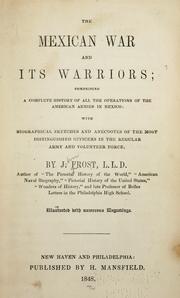 Cover of: The Mexican war and its warriors by Frost, John