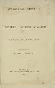 Cover of: Memorial sketch of Elizabeth Emerson Atwater: Written for her friends