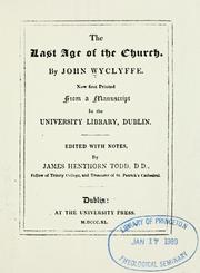 Cover of: The  last age of the Church by John Wycliffe