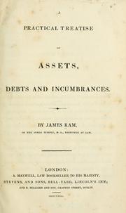 A practical treatise of assets, debts and incumbrances by James Ram