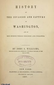 Cover of: History of the invasion and capture of Washington by Williams, John S.