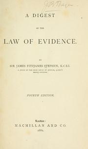 Cover of: A digest of the law of evidence. by Sir James Fitzjames Stephen, Sir James Fitzjames Stephen