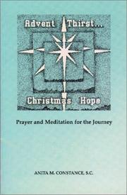 Cover of: Advent thirst-- Christmas hope: prayer and meditation for the journey