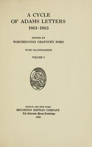 Cover of: A cycle of Adams letters, 1861-1865. by Worthington Chauncey Ford, Worthington Chauncey Ford