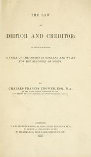 Cover of: The law of debtor and creditor by Charles Francis Trower