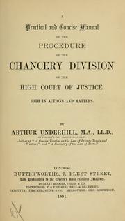 Cover of: A practical and concise manual of the procedure of the Chancery Division of the High Court of Justice, both in actions and matters.