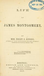 Cover of: Life of James Montgomery by Knight, Helen C.