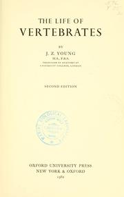 The life of vertebrates by John Zachery Young