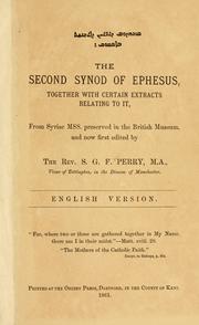 Cover of: The second synod of Ephesus: together with certain extracts relating to it, from Syriac mss. preserved in the British museum