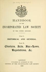 Cover of: Handbook of the Incorporated Law Society of the United Kingdom.: Part I. Historical and general. Part II. Charters, acts, bye-laws, regulations, &c.
