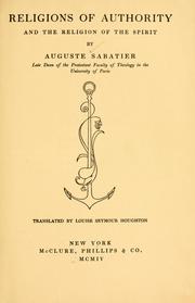 Cover of: Religions of authority and the religion of the spirit by Auguste Sabatier, Auguste Sabatier