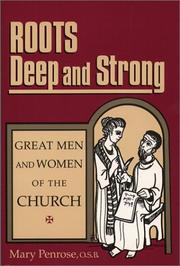 Cover of: Roots, deep and strong: great men and women of the church