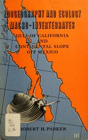 Cover of: Zoogeography and ecology of some macro-invertebrates: particularly mollusks, in the Gulf of California and the continental slope off Mexico.